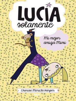 cover image of Lucía solamente 2--Mi mejor amiga Mimi